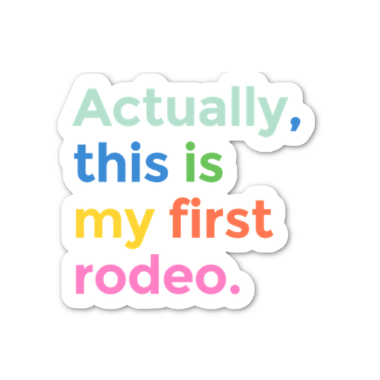 This is my first rodeo colorblock sticker (Mothers Day RTS)