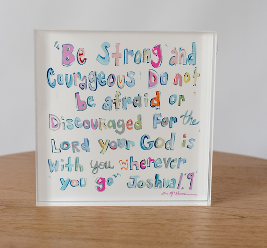 "Joshua 1:9" acrylic