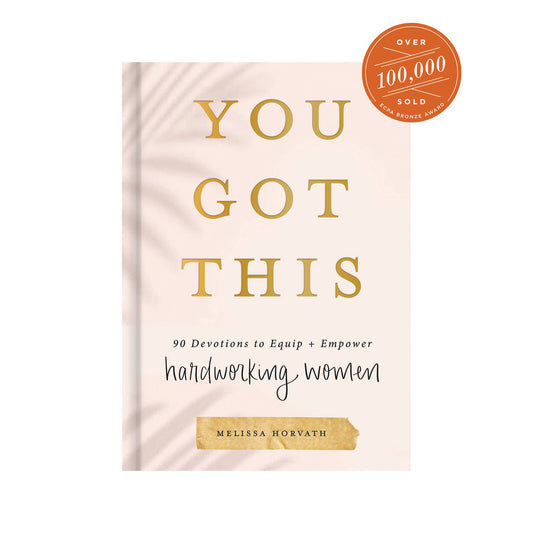 You Got This: 90 Devotions to Empower Hardworking Women BOOK